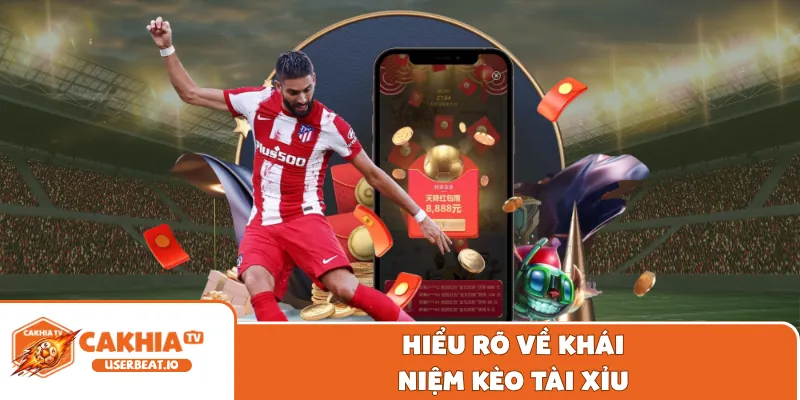 Hiểu rõ về khái niệm kèo tài xỉu