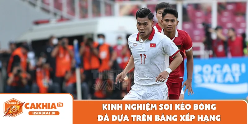 Bảng Xếp Hạng ASEAN Cup - Cập Nhật Điểm Số, Nhận Định Kèo 3 Kinh nghiệm soi kèo bóng đá dựa trên bảng xếp hạng