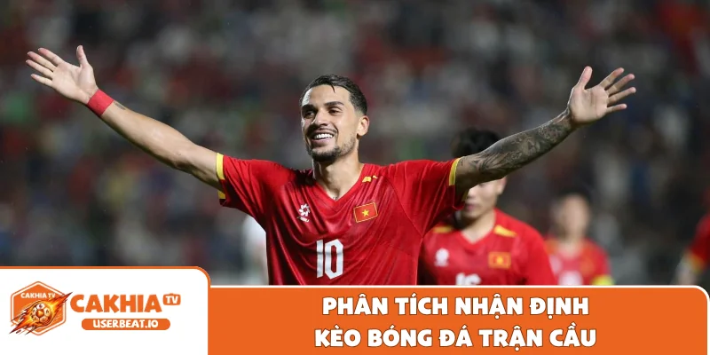 Việt Nam vs Campuchia Trận Đấu Sôi Động Và Hấp Dẫn Nhất 3 Phân tích nhận định kèo bóng đá trận cầu