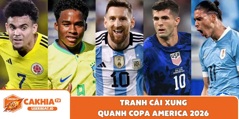 Tranh cãi xung quanh Copa America 2026